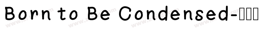 Born to Be Condensed字体转换